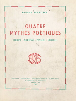 cover image of Quatre mythes poétiques (Œdipe, Narcisse, Psyché, Lorelei)